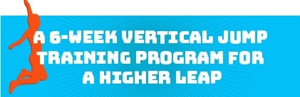 A 6-week vertical jump training program for a higher jump