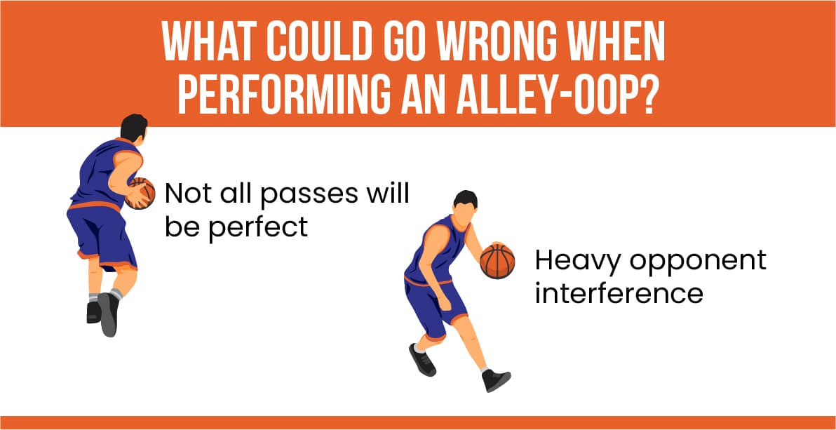 What could go wrong when performing the alley oop