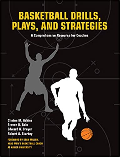Basketball Drills, Plays And Strategies A Comprehensive Resource For Coaches